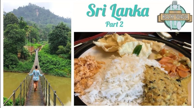 Best Places to Stay, See and Eat in Sri Lanka Part 2