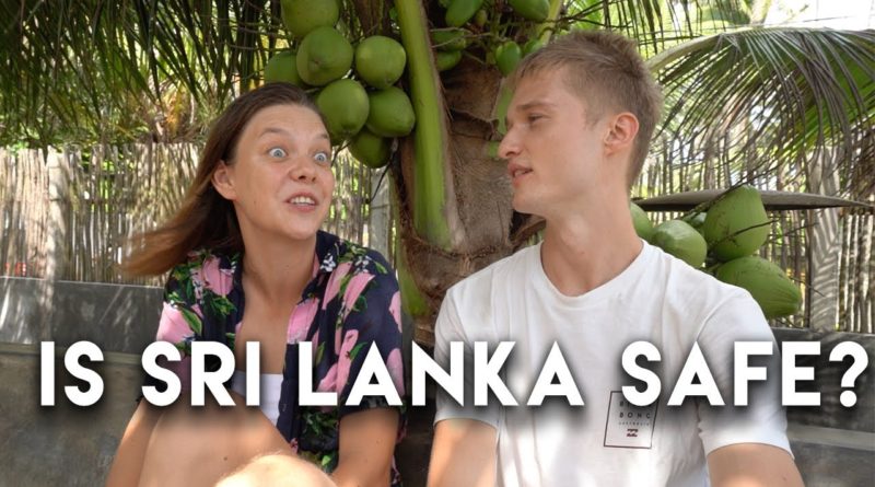 Sri Lanka SAFE to travel?? - Foreigners honest opinions